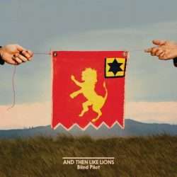 "Amd Then Like Lions"