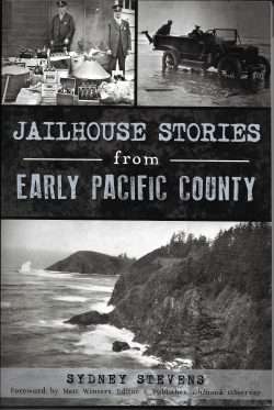 Jailhouse Stories fron Early Pacific County